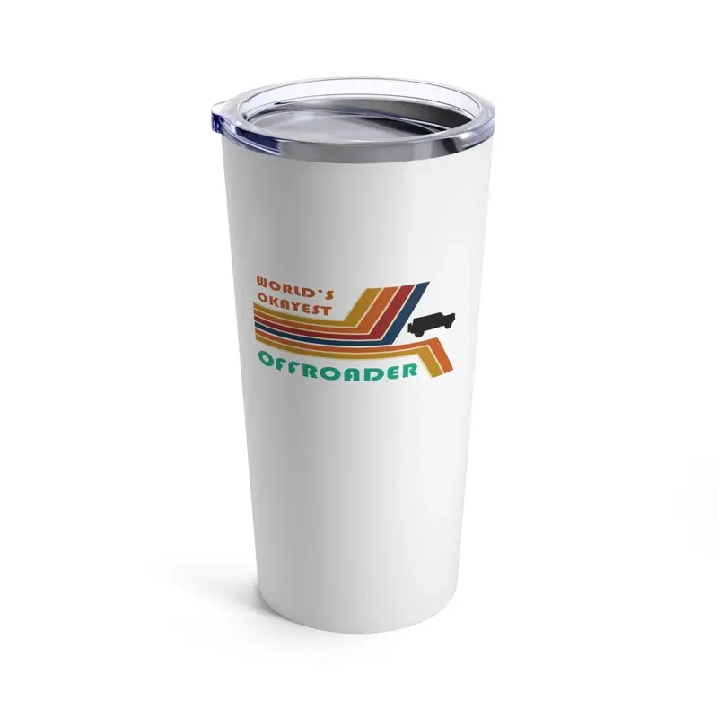 6Th Gen "World's Okayest Offroader" Tumbler 20Oz 1