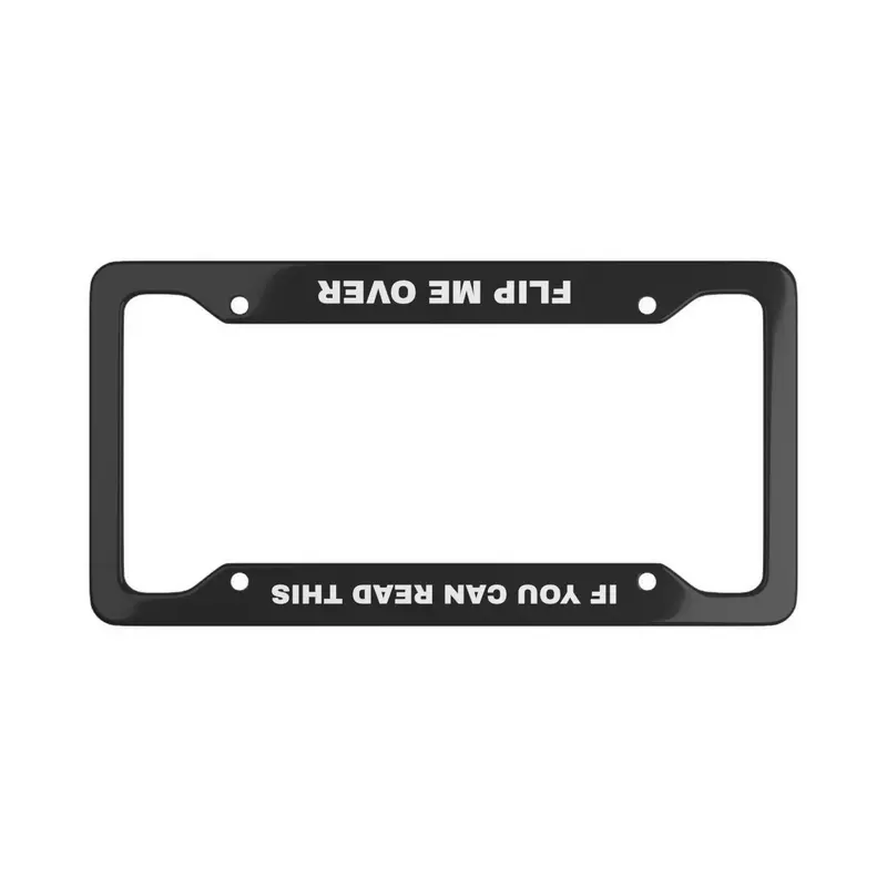 "Flip Me Over" License Plate Frame - (Black) 1