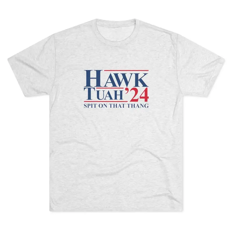 Hawk Tuah Spit On That Thang 2024 T-Shirt - Premium Tri-Blend 1