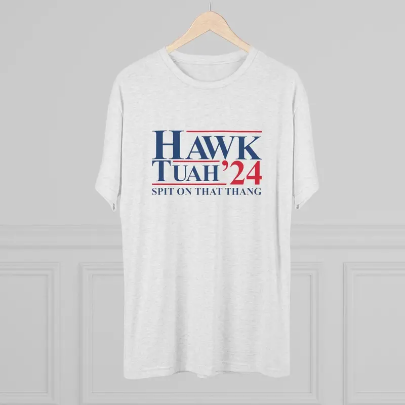 Hawk Tuah Spit On That Thang 2024 T-Shirt - Premium Tri-Blend 5