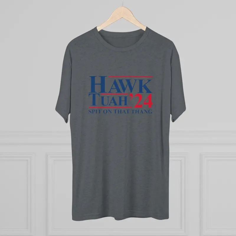 Hawk Tuah Spit On That Thang 2024 T-Shirt - Premium Tri-Blend 8