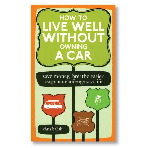 How To Live Well Without Owning A Car 1