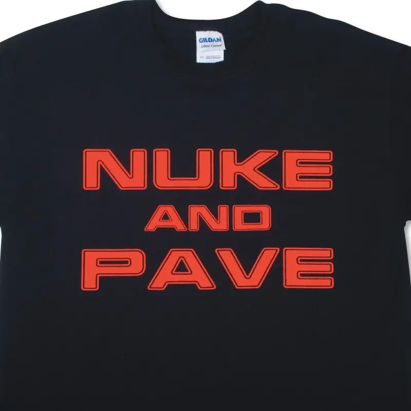 Nuke And Pave T-Shirt 1