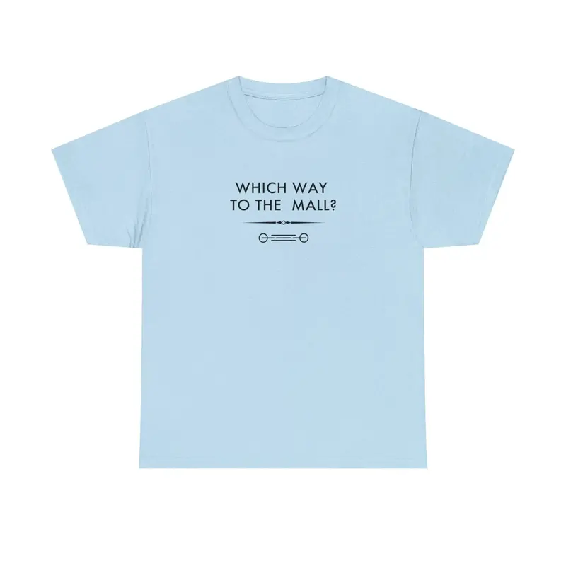 Which Way To The Mall? - 6Th Gen T-Shirt 58