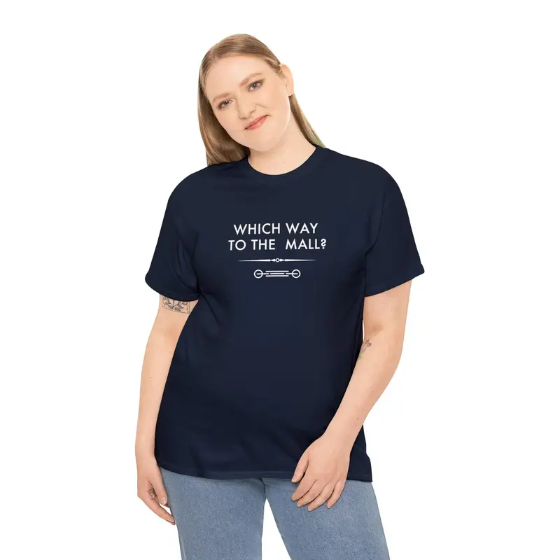 Which Way To The Mall? - 6Th Gen T-Shirt 68